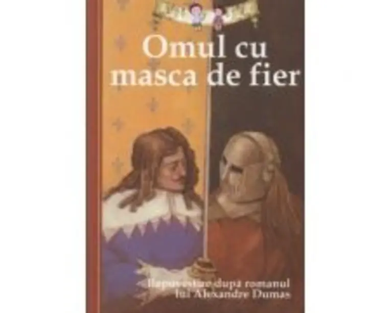 Omul cu masca de fier. Repovestire dupa romanul lui Alexandre Dumas - Oliver Ho