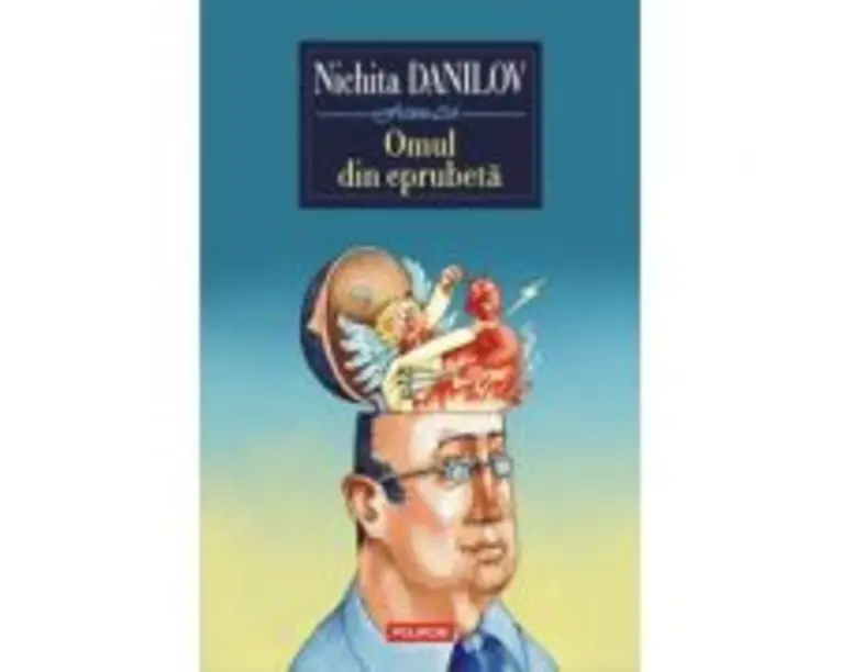 Omul din eprubeta - Nichita Danilov