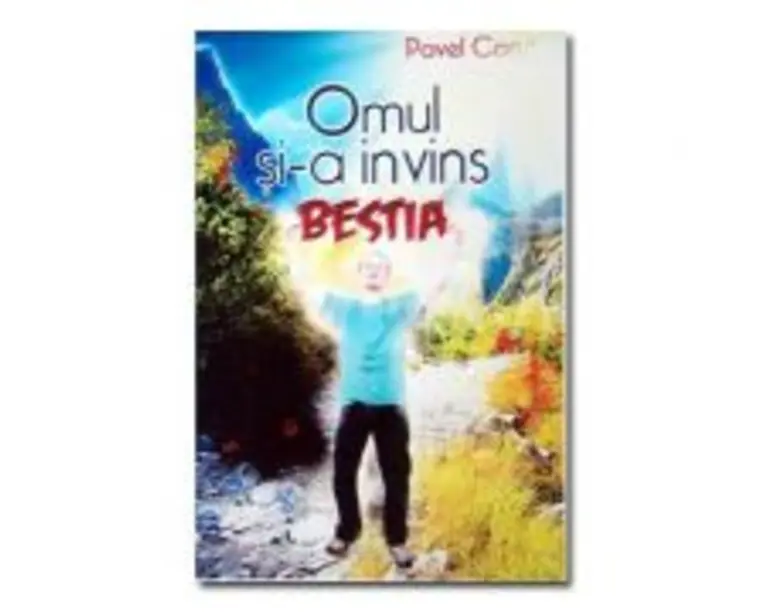Omul si-a invins bestia - Pavel Corut