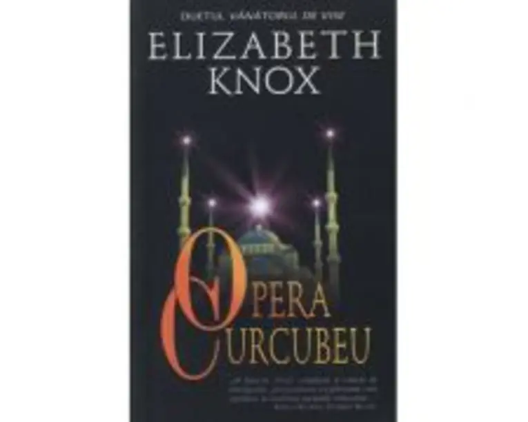 Opera Curcubeu (Duetul vanatorului de vise) - Elizabeth Knox