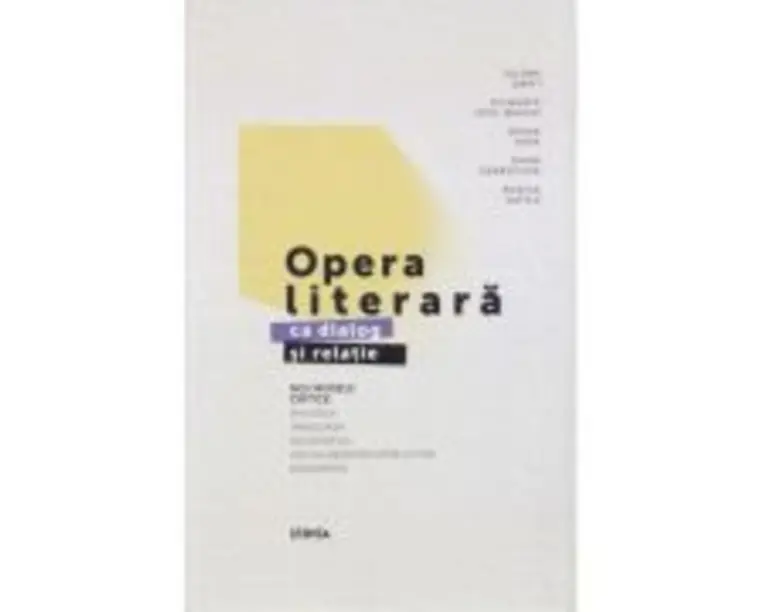 Opera literara ca dialog si relatie. Noi modele critice Ed. 2 - Aliona Grati