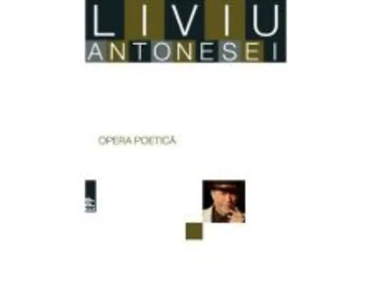 Opera poetica - Liviu Antonesei