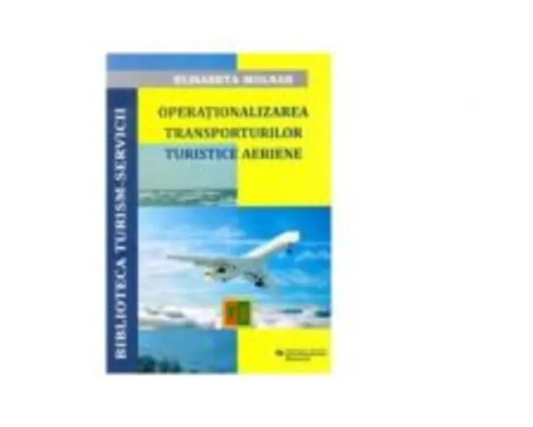 Operationalizarea Transporturilor Turistice Aeriene - Elisabeta Molnar