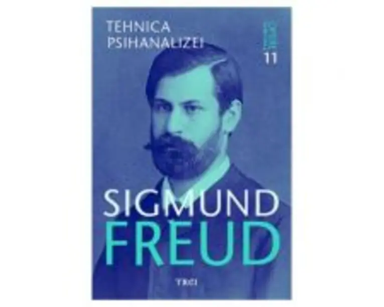 Opere esentiale. Vol. 11. Tehnica psihanalizei - Sigmund Freud