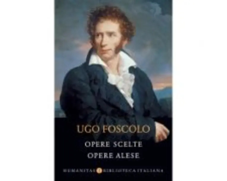 Opere scelte. Opere alese - Ugo Foscolo