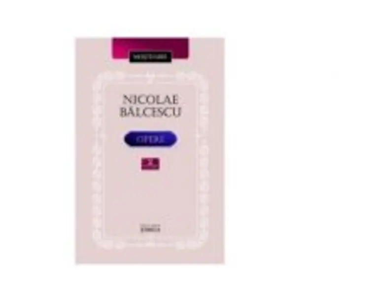 Opere. Volumul 2 - Nicolae Balcescu