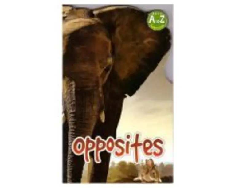 Opposites. A to Z learning