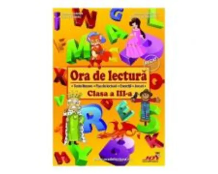 Ora de lectura. Clasa 3 - Roxana Toader, Monica Grozavu, Livia Zegheru