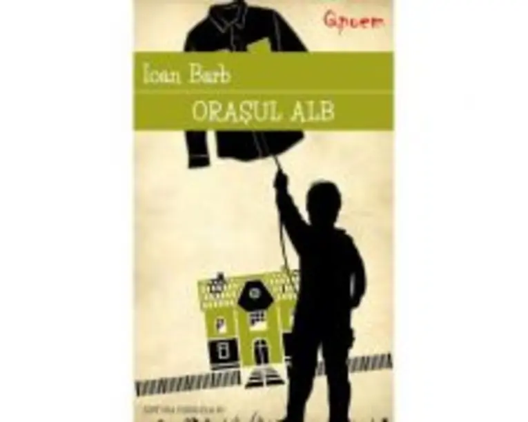 Orasul alb - Ioan Barb