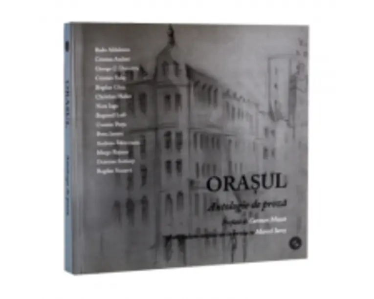 Orasul Antologie de proza