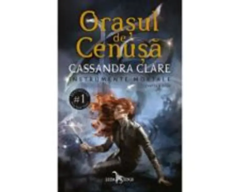 Orasul de Cenusa (vol. 2 din seria Instrumente Mortale) - Cassandra Clare
