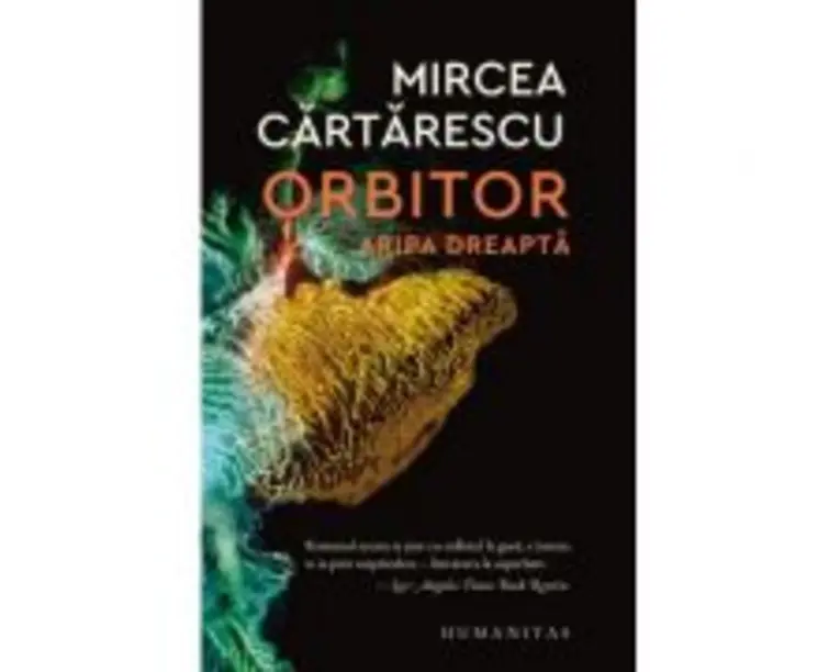 Orbitor. Aripa dreapta - Mircea Cartarescu