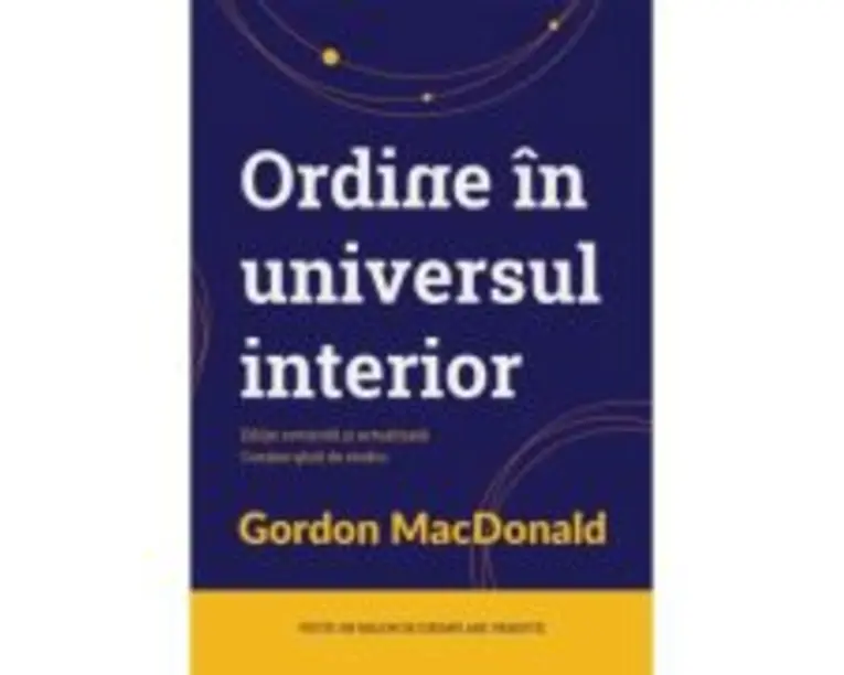 Ordine in universul interior - Gordon MacDonald