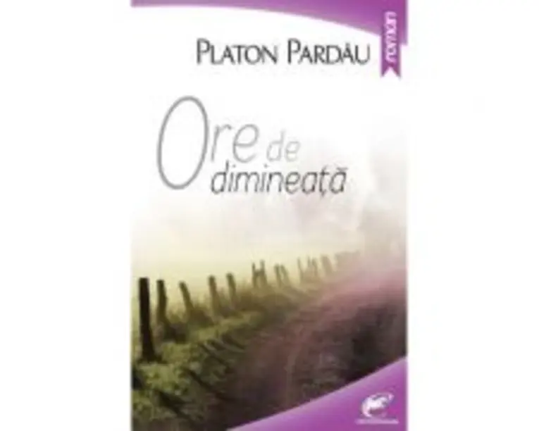 Ore de dimineata - Platon Pardau