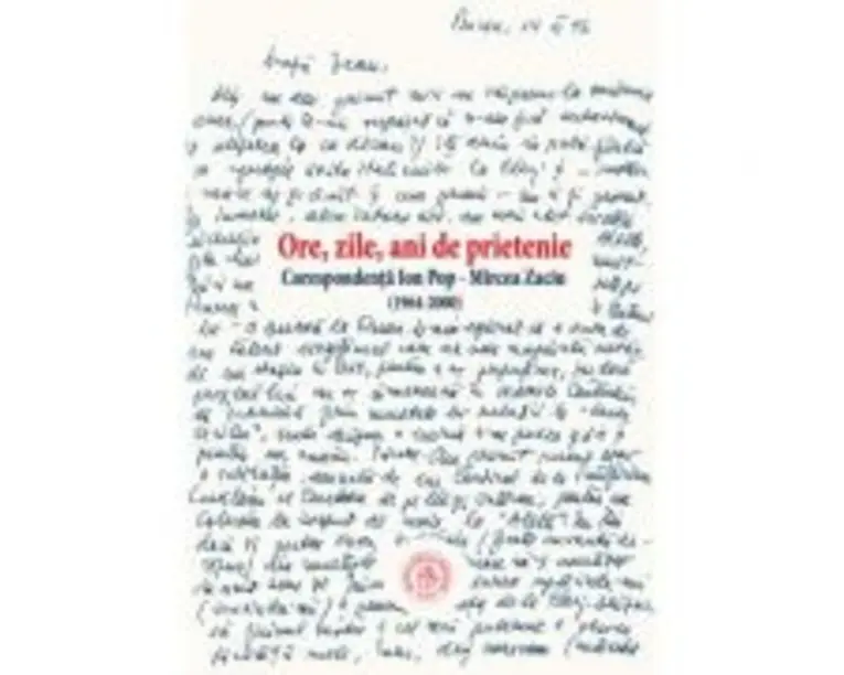 Ore, zile, ani de prietenie. Corespondenta 1964-2000 - Ion Pop, Mircea Zaciu