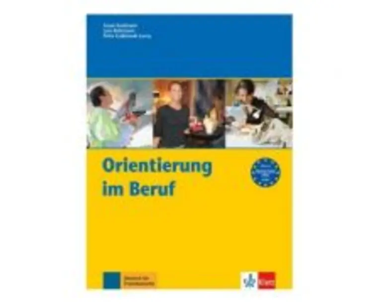 Orientierung im Beruf, Erfolgreich handeln im Beruf - Susan Kaufmann, Lutz Rohrmann