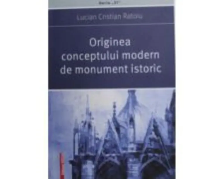 Originea conceptului modern de monument istoric - Lucian Cristian Ratoiu