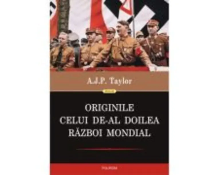 Originile celui de-al Doilea Razboi Mondial (editia 2022) - A. J. P. Taylor