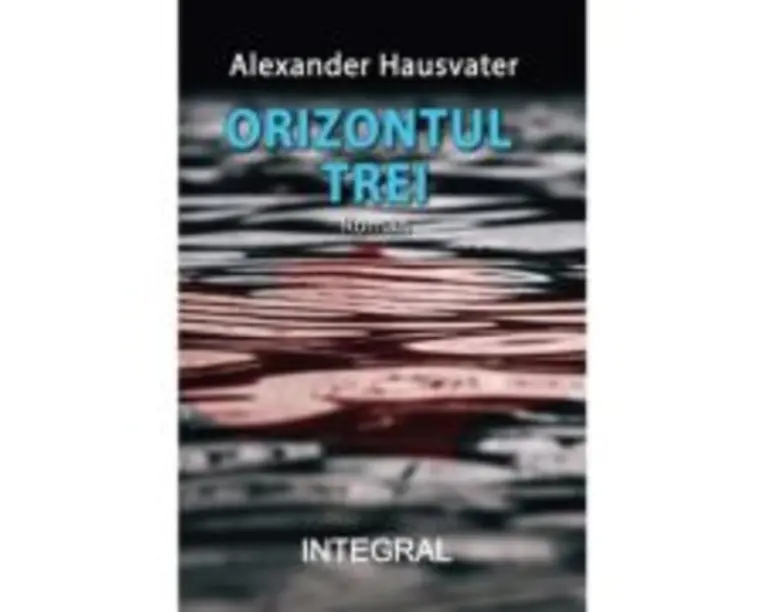 Orizontul trei - Alexander Hausvater