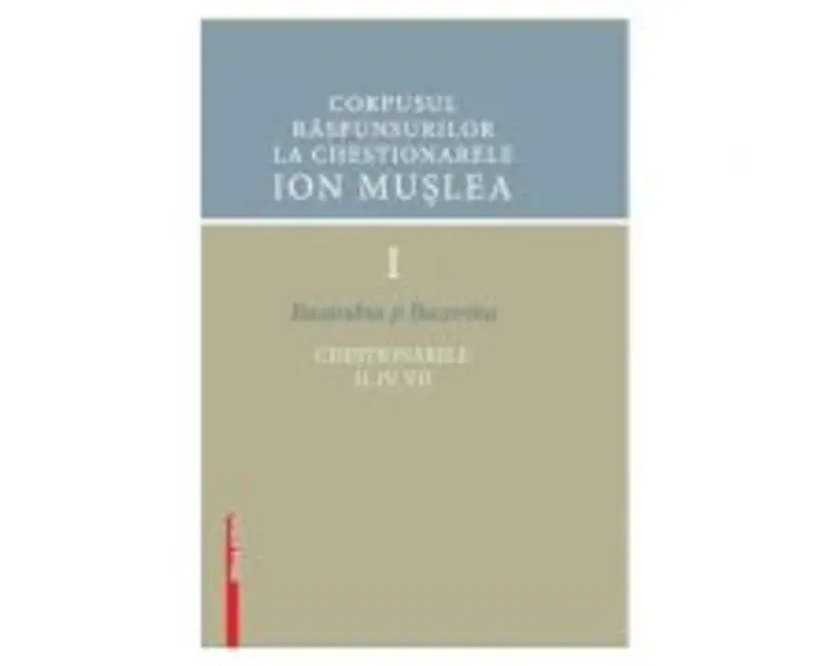 Corpusul raspunsurilor la chestionarele Ion Muslea I. Basarabia si Bucovina - Cosmina Timoce-Mocanu, Ion Cuceu, Maria Cuceu