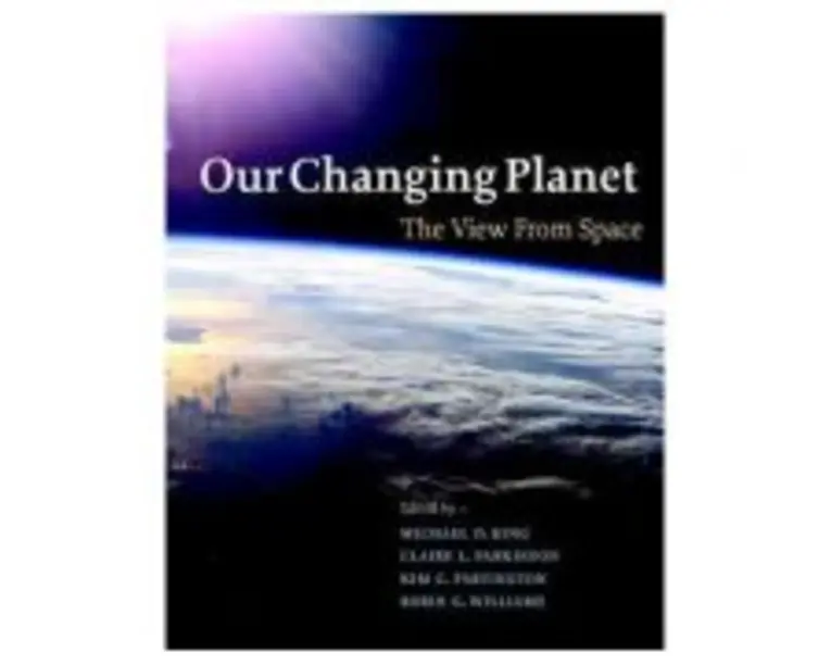 Our Changing Planet: The View from Space - Michael D. King, Claire L. Parkinson, Kim C. Partington, Robin G. Williams