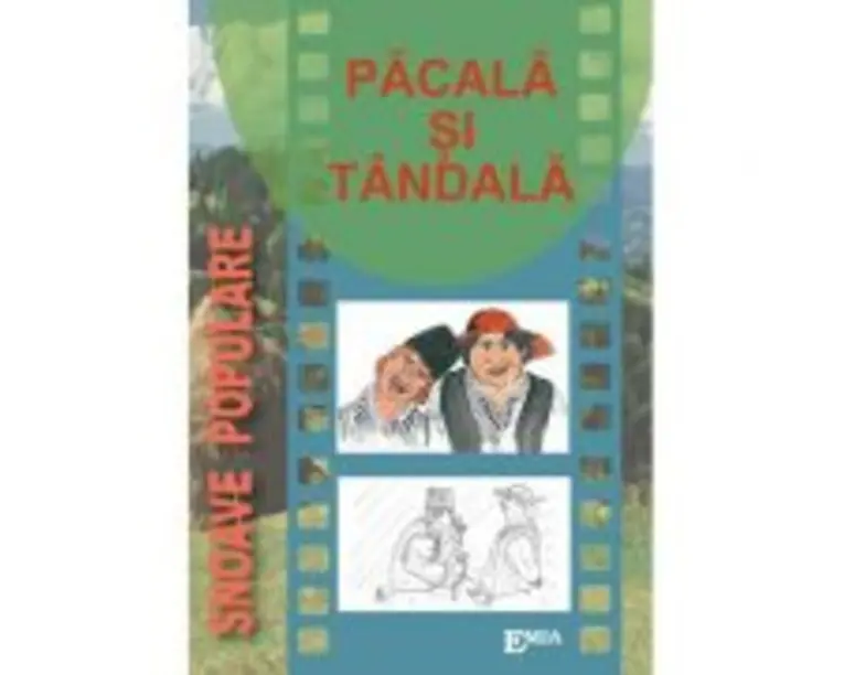 Pacala si Tandala, snoave populare. Ilustratii de Flavius Stoia