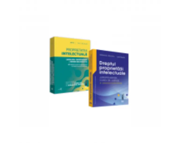 PACHET Proprietatea intelectuala si Dreptul proprietatii intelectuale - Viorel Ros, Ciprian Raul Romitan