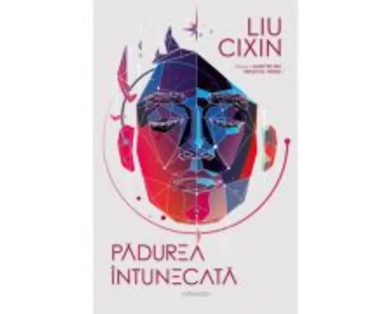 Padurea intunecata (Seria Amintiri din trecutul Terrei, partea a 2-a) - Liu Cixin
