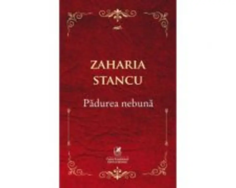 Padurea nebuna - Zaharia Stancu