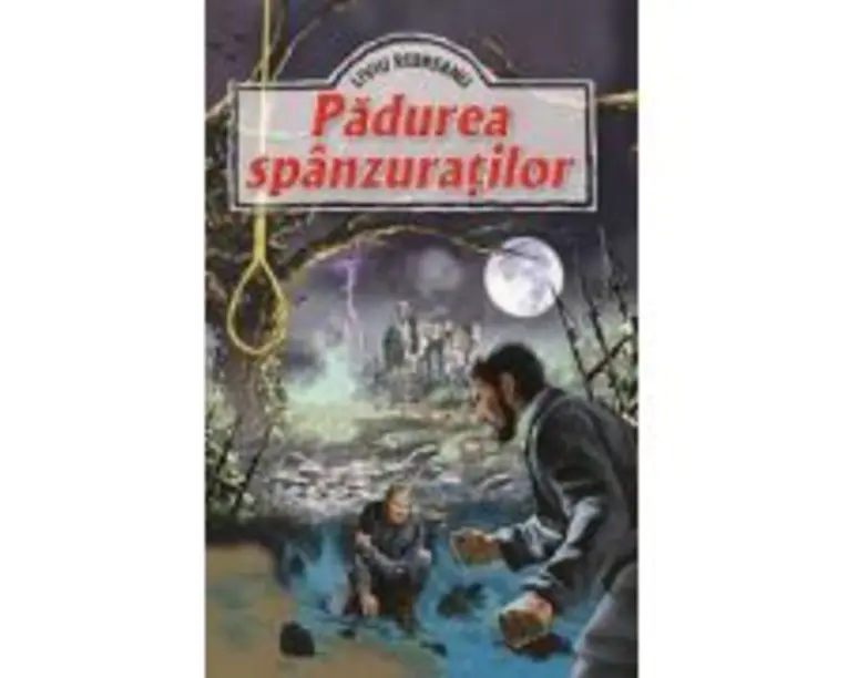 Padurea spanzuratilor - Liviu Rebreanu