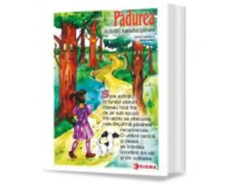 Padurea. Activitati transdisciplinare. Carte uriasa