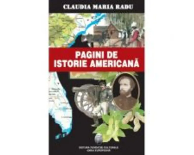 Pagini de istorie americana - Claudia Maria Radu