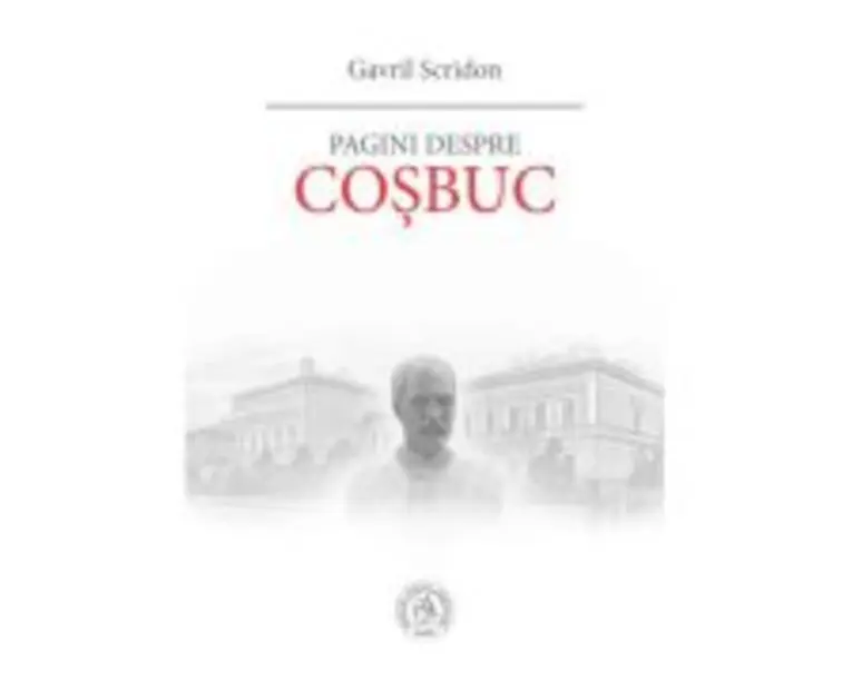 Pagini despre Cosbuc - Gavril Scridon