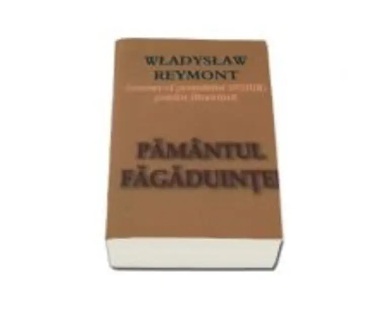 Pamantul Fagaduintei - Wladyslaw Reymont