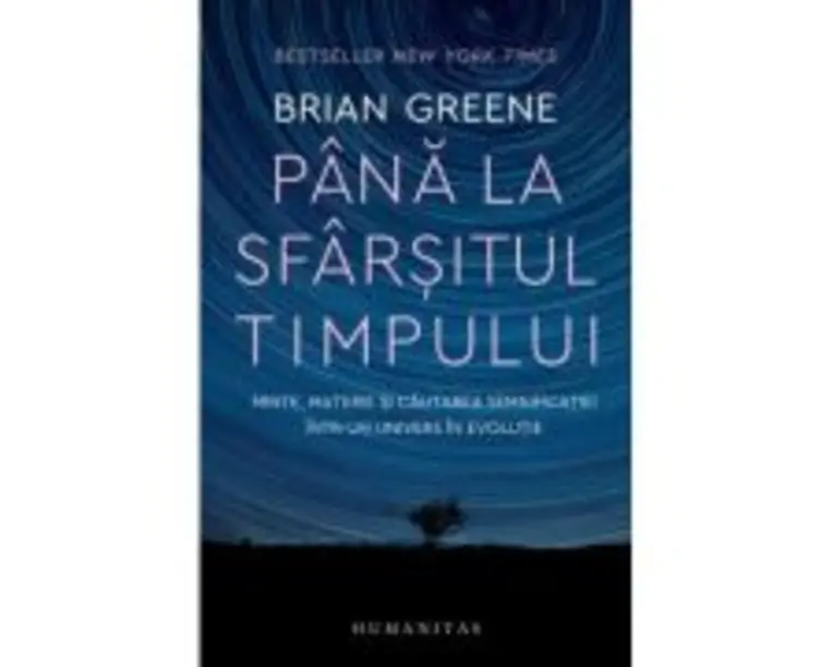 Pana la sfarsitul timpului - Brian Greene