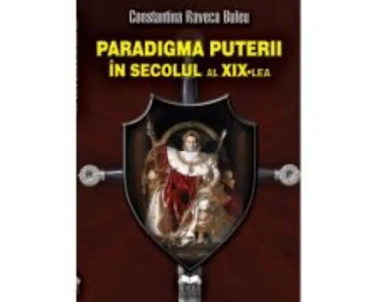 Paradigma puterii in secolul al 19-lea - Constantina Raveca Buleu