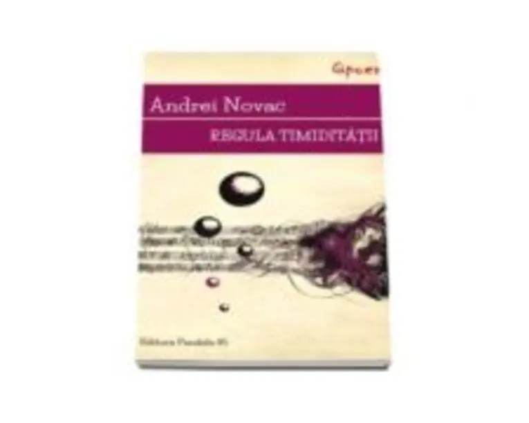 Regula timiditatii - Andrei Novac