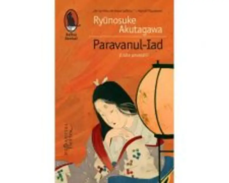 Paravanul-Iad si alte povestiri - Ryūnosuke Akutagawa