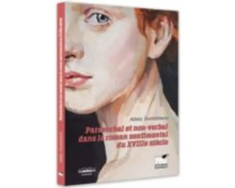 Paraverbal et non-verbal dans le roman sentimental du XVIIIE siecle - Adela Dumitrescu