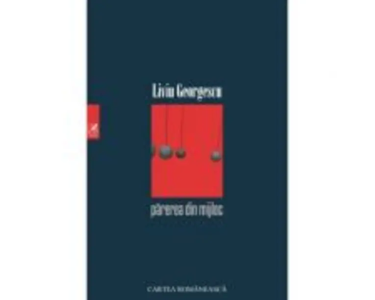 Parerea din mijloc - Liviu Georgescu