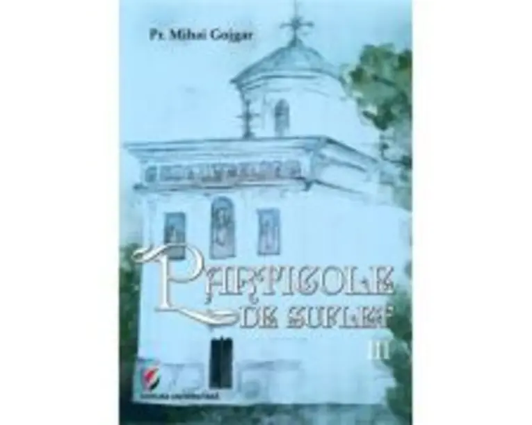 PArticole de suflet, vol. 3 - Pr. Mihai Gojgar