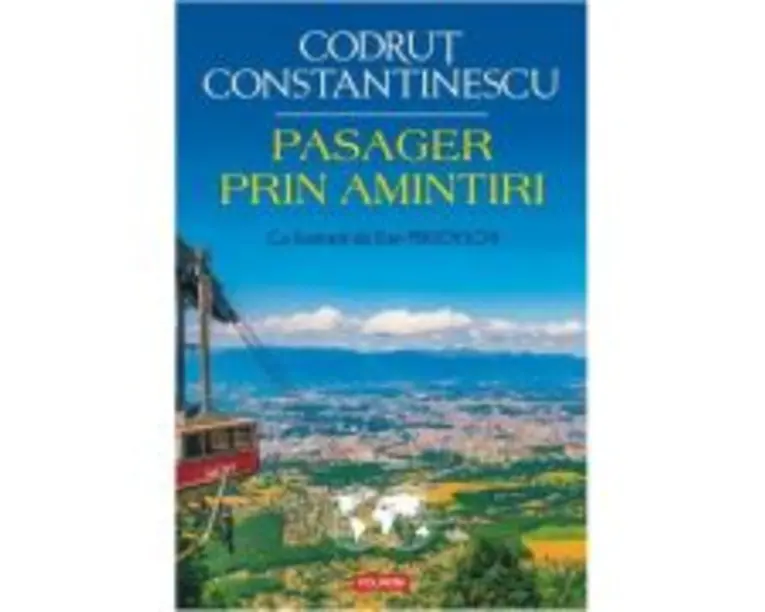 Pasager prin amintiri - Codrut Constantinescu