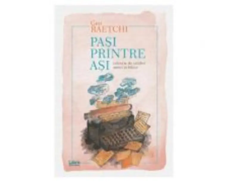 Pasi printre asi - Geo Raetchi