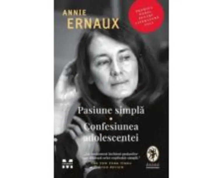 Pasiune simpla. Confesiunea adolescentei - Annie Ernaux