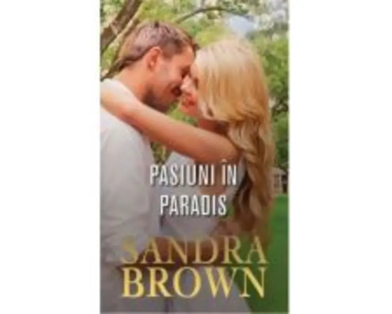 Pasiuni in paradis - Sandra Brown