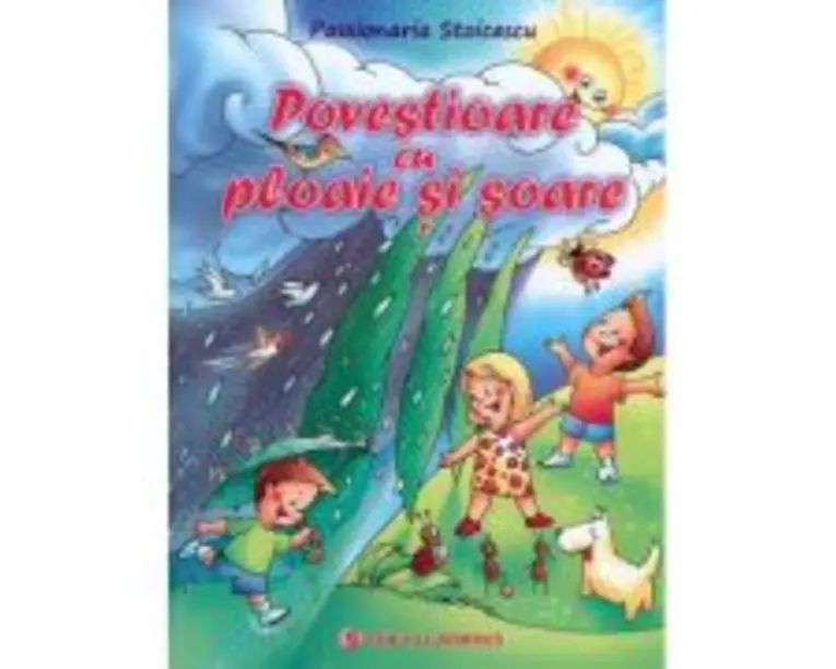 Povestioare cu ploaie si soare (Passionaria Stoicescu)