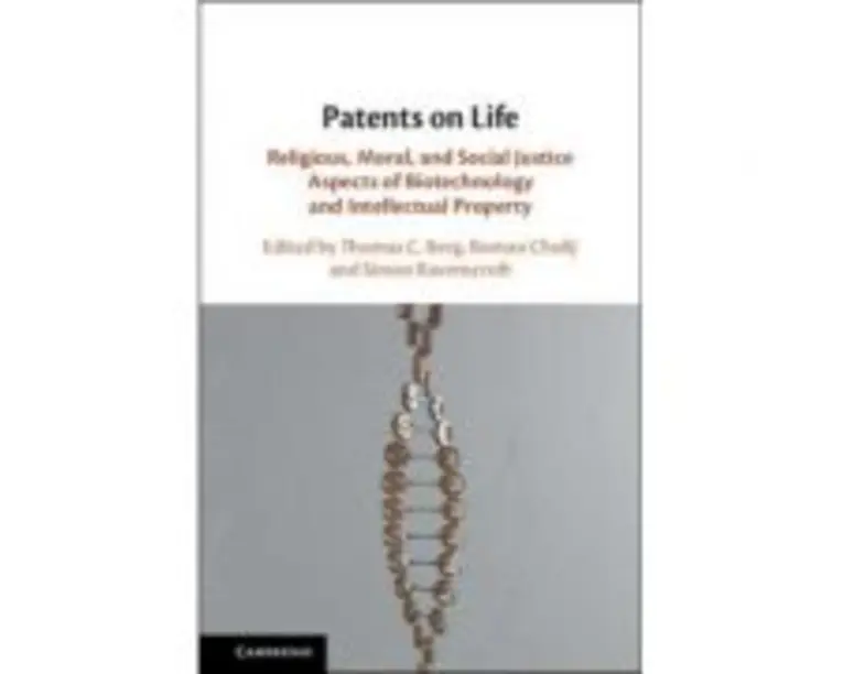 Patents on Life: Religious, Moral, and Social Justice Aspects of Biotechnology and Intellectual Property - Thomas C. Berg, Roman Cholij, Simon Ravensc