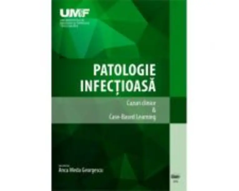 Patologie infectioasa. Cazuri Clinice &amp; Case-Based Learning. Alb-negru - Anca Meda Georgescu