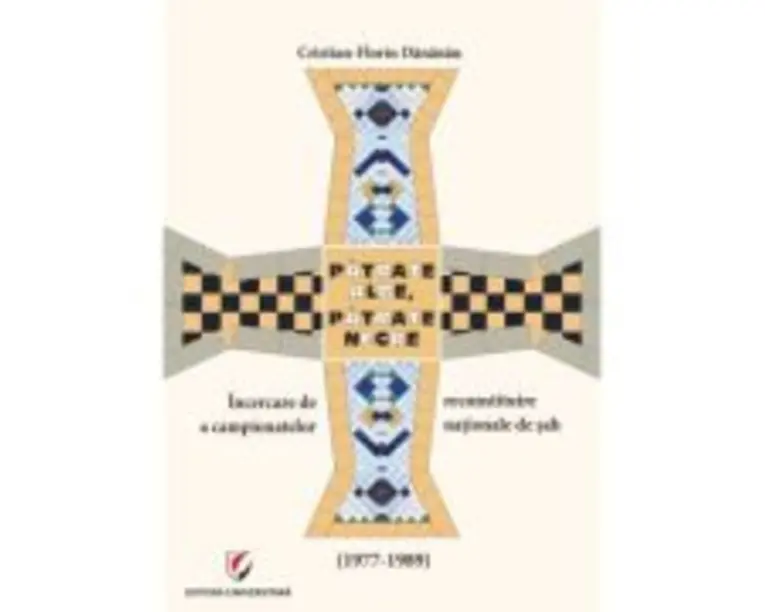 Patrate albe, patrate negre. Incercare de reconstituire a campionatelor nationale de sah (1977-1989) - Cristian-Florin Dananau