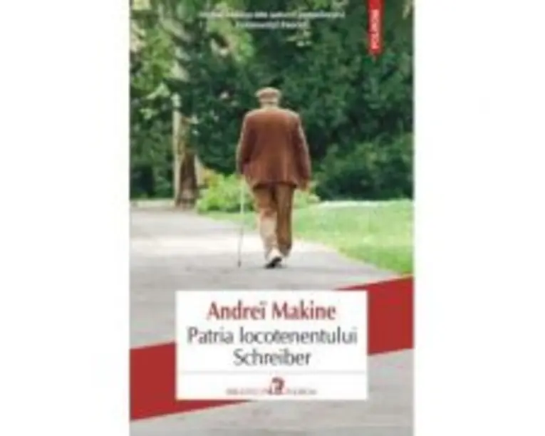 Patria locotenentului Schreiber - Andrei Makine